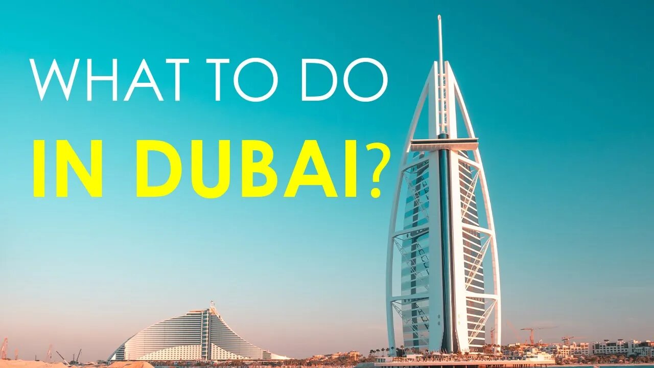 THINGS TO DO IN DUBAI | DUBAI CITY | UNITED ARAB EMIRATES | DUBAI TRAVEL GUIDE