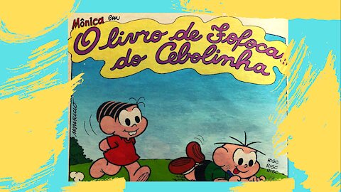 MÔNICA EM O LIVRO DE FOFOCAS DO CEBOLINHA || Quadrinhos da Mônica Narrado