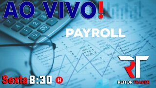 PAYROLL - VENHA ACOMPANHAR AO VIVO E OPERE COM A GENTE | EAD REITOR TRADER (B3)