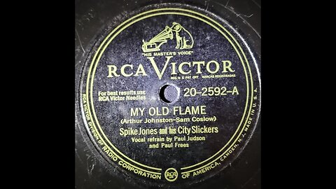 Spike Jones and His City Slickers, Paul Frees, Paul Judson – My Old Flame