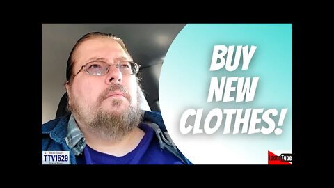 BUY NEW CLOTHES! - 022822 TTV1529