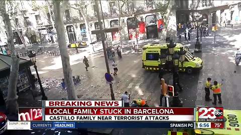 Bakersfield family says they're stuck in Barcelona following terrorist attacks