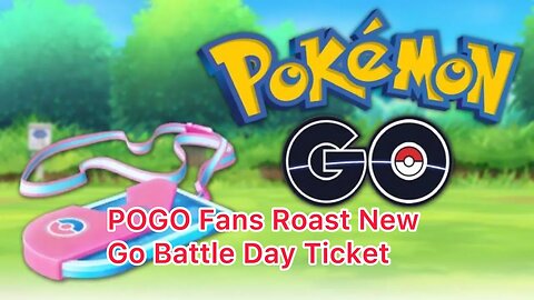 Pokemon GO Fans Roast The New Go Battle Ticket For Allowing Them To Buy Stardust