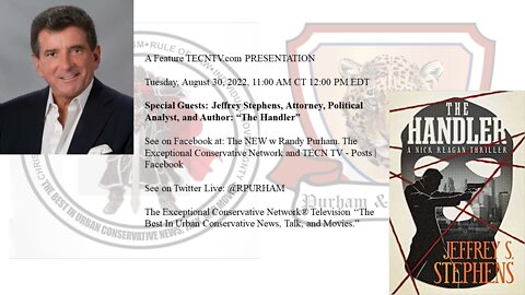 Special guest: Jeffrey Stephens, Attorney, Political Analyst, and Author: The Handler