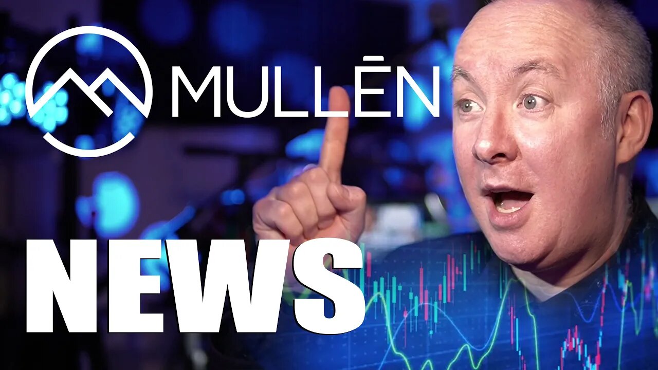 MULN STOCK Mullen NEWS! UPDATE - TRADING & INVESTING - Martyn Lucas Investor @MartynLucas