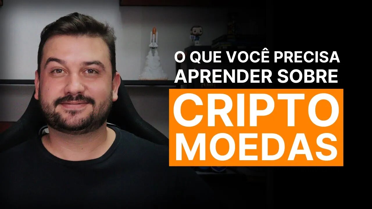 O QUE VOCÊ PRECISA APRENDER SOBRE BITCOIN E CRIPTOMOEDAS