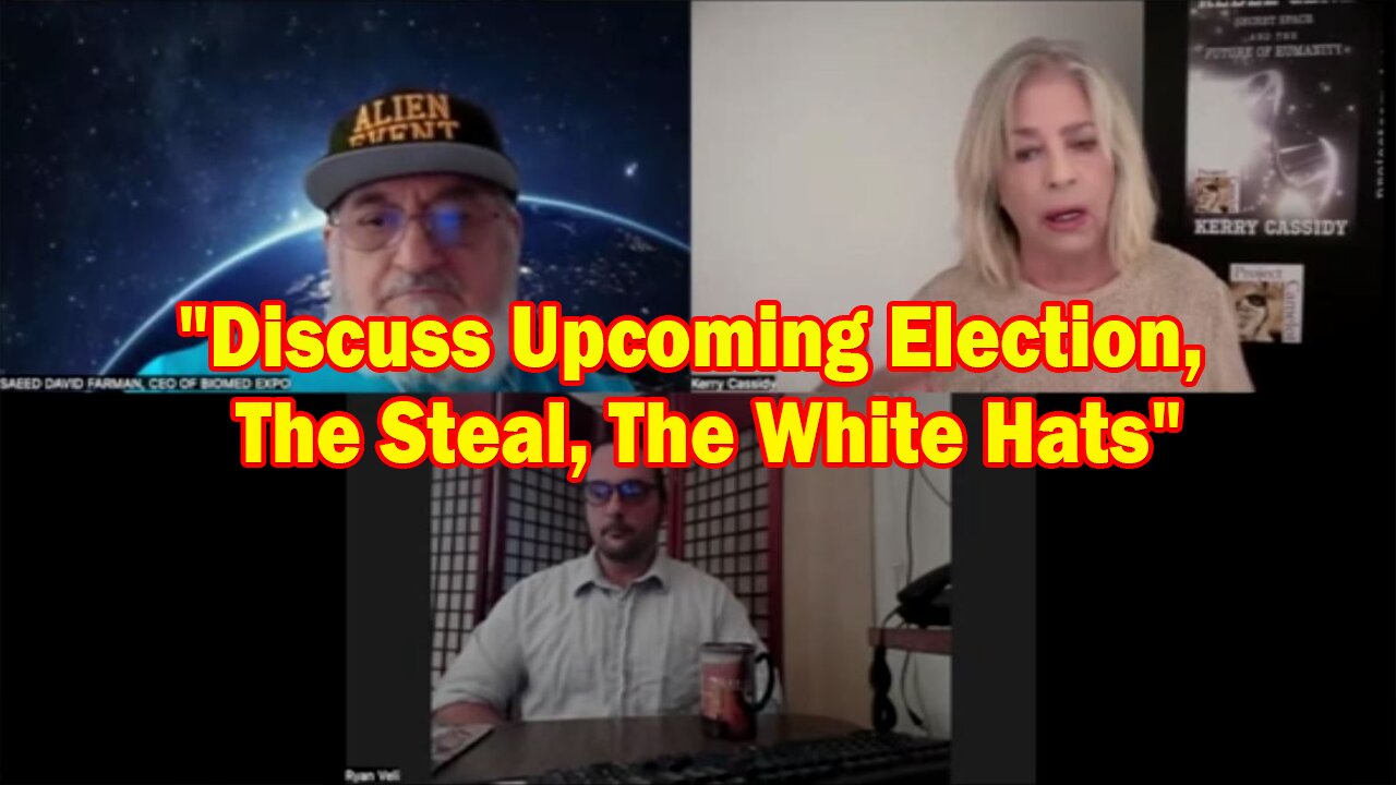 Kerry Cassidy, Ryan Veli, David Farman BIG Intel Oct 30: "Discuss Upcoming Election,The White Hats"