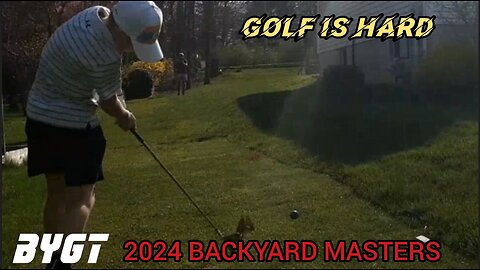 Golf is Hard: 2024 Backyard Masters | BYGT (Back-Yard Golf Tour)