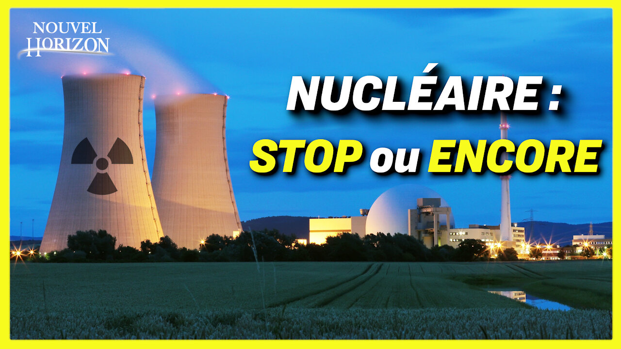 Choix crucial de la France dans sa course à l’énergie ; Vive la bienveillance
