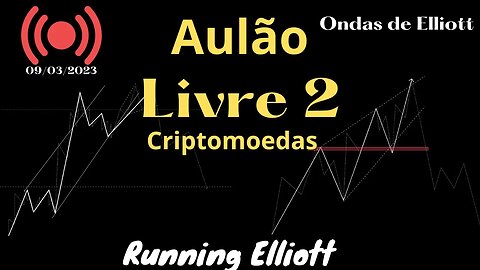 Aulão Livre 2 - impulsivas, diagonais, corretivas gerais e análises criptos | ONDAS DE ELLIOTT