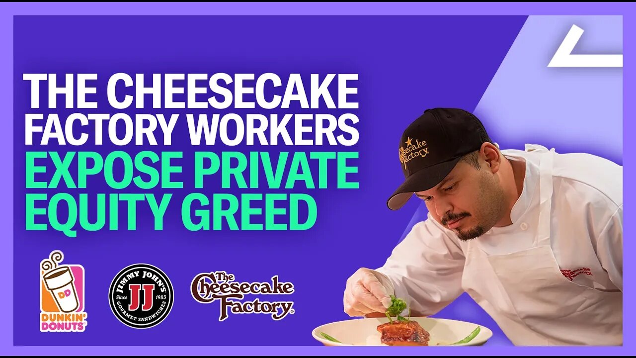 Cheesecake Factory Workers EXPOSE Company's Greed