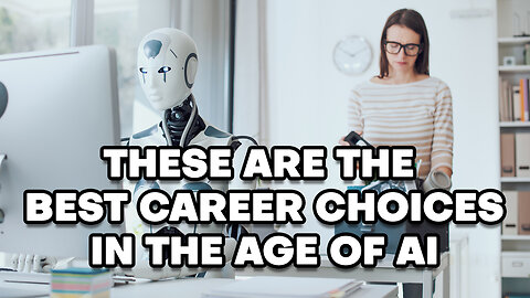 This is the Best Career Choice in the Age of AI!