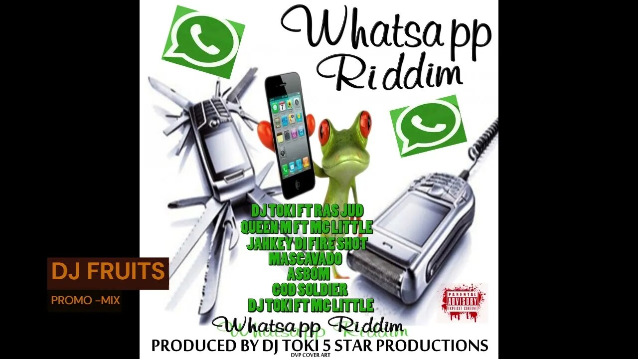 WHATS APP RIDDIM PROD BY DJ TOKKIE MIX BY DJ FRUIRS DANCEHALL RIDDIM 2022