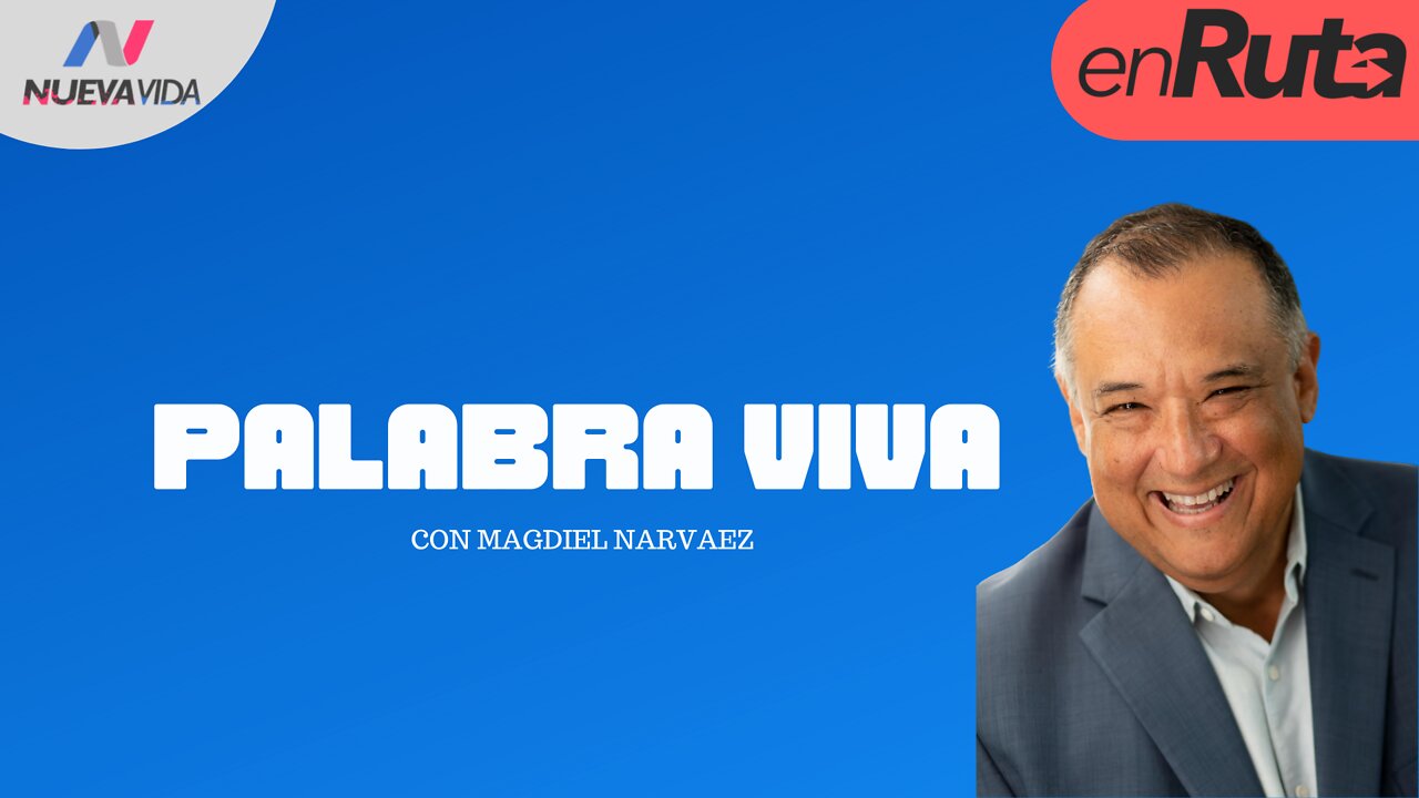 PalabraViva con Magdiel Navaez