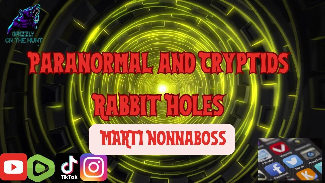 Paranormal and Cryptid Rabbit Holes ~ Marti Nonnaboss