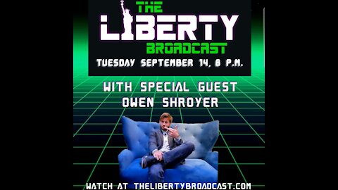 THE LIBERTY BROADCAST #007 OWEN SHROYER