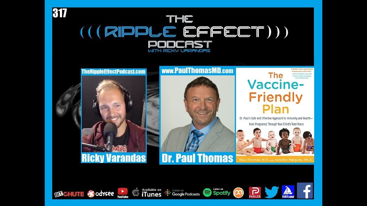 The Ripple Effect Podcast #317 (Dr. Paul Thomas | Vaccines Helping or Hurting Our Childrens Health?)