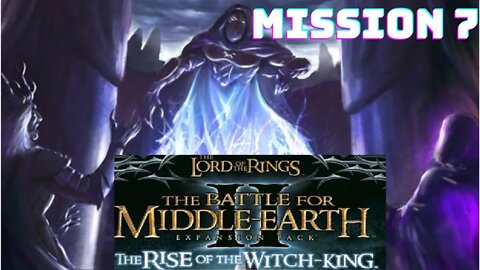 The Battle for Middle-earth II: The Rise of the Witch-king - Mission 7 Plague Bearer