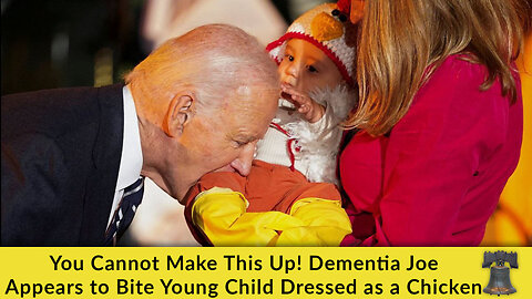 You Cannot Make This Up! Dementia Joe Appears to Bite Young Child Dressed as a Chicken