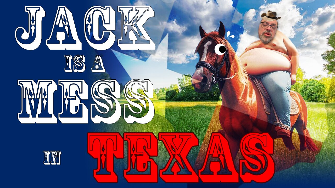 Jack is a mess in Texas | Jack Scalfani