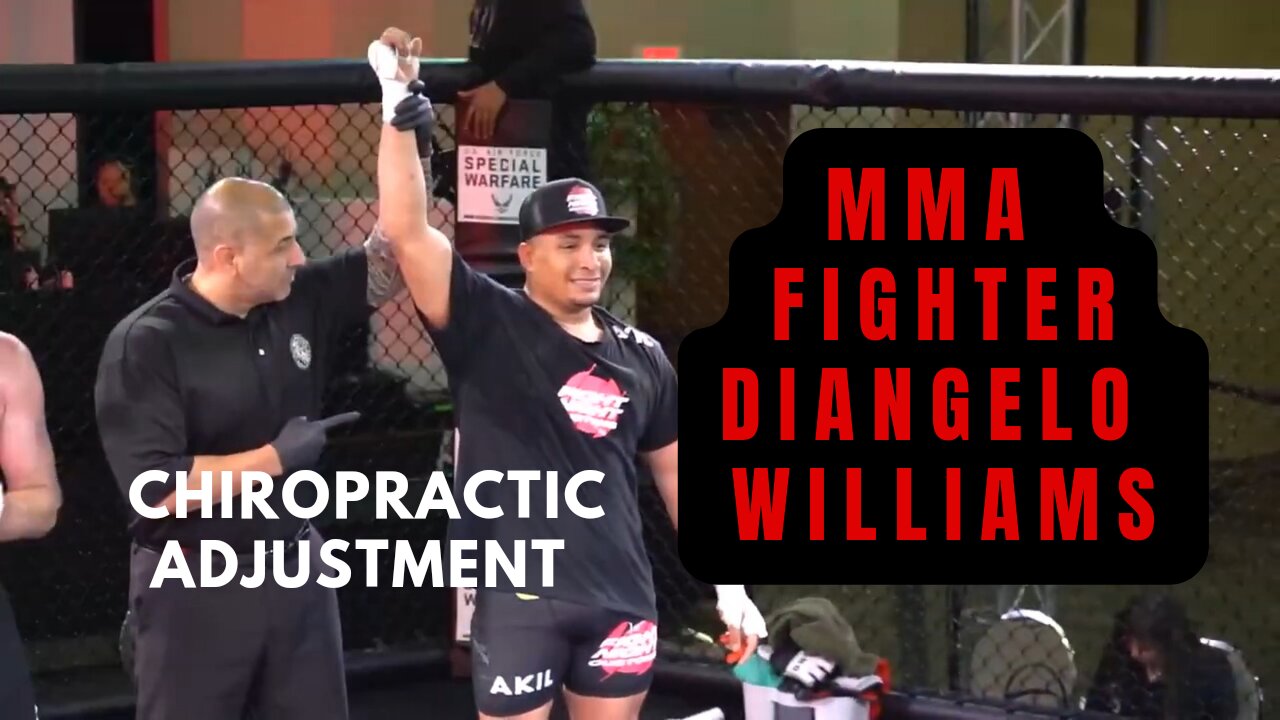 MMA Fighter DiAngelo Williams -- Chiropractic Adjustment