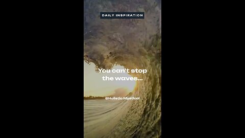 🌊 Holistic Inspirational Quote 🌊🏄‍♂️ You Can’t Stop the Waves 🌊