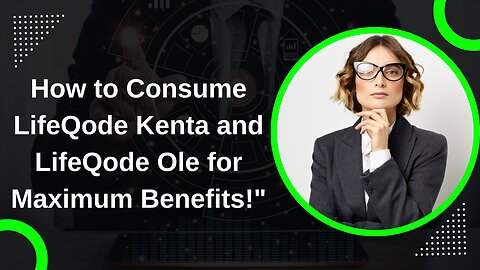 How to Consume LifeQode Kenta and LifeQode Ole for Maximum Benefits!"