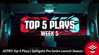 ASTRO Top 5 Plays - Week #5 | Splitgate Pro Series Launch Season