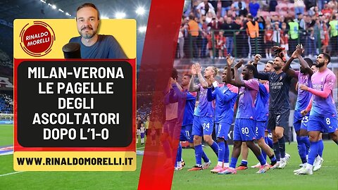 MILAN VERONA 1-0, le vostre pagelle ai giocatori