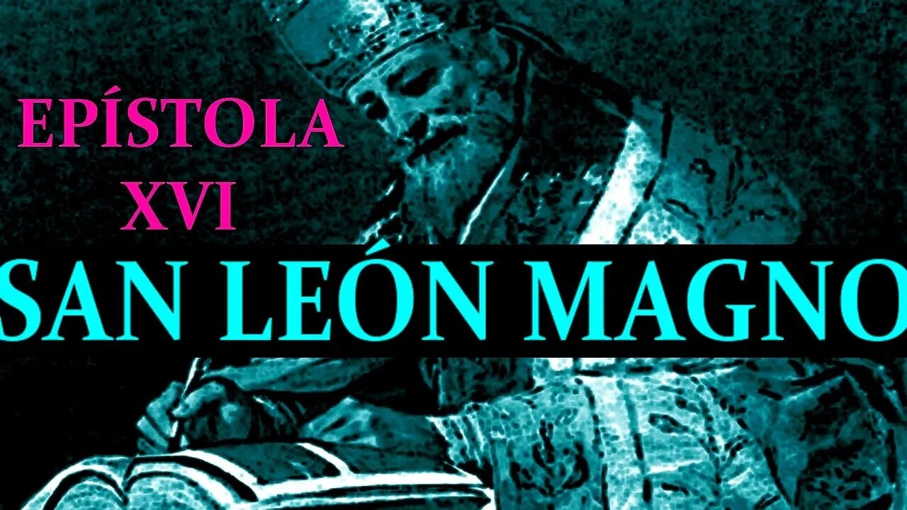 Epístola XVI de San León Magno