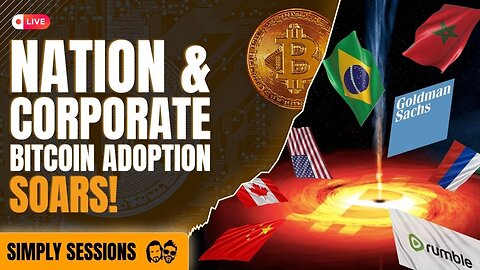 MAJOR Bitcoin Adoption Surge: Rumble, Goldman Sachs, Nations Join!