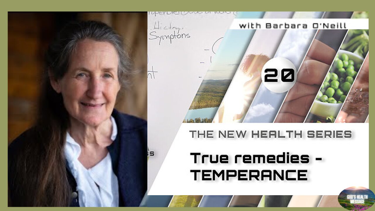 Barbara O'Neill - COMPASS – (20/41) - True remedies: Temperance