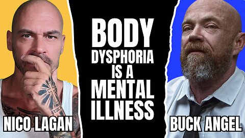 Body Dysphoria is a Mental Illness