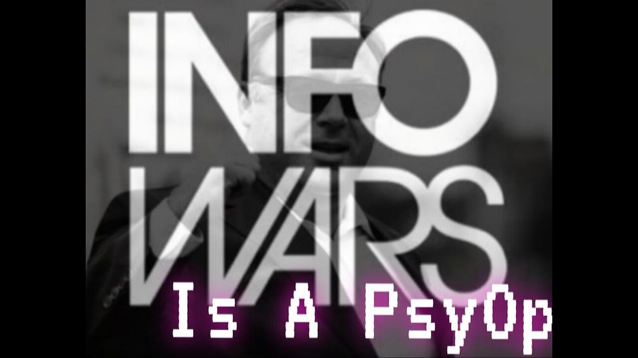 InfoWars is a PsyOp