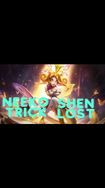 neeko tricks shen big time