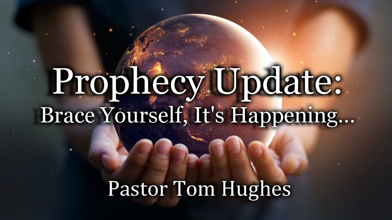 Prophecy Update: Brace Yourself, It’s Happening…