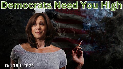 Democrats Need You High