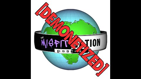 Misfit Nation Has Been Demonetized!