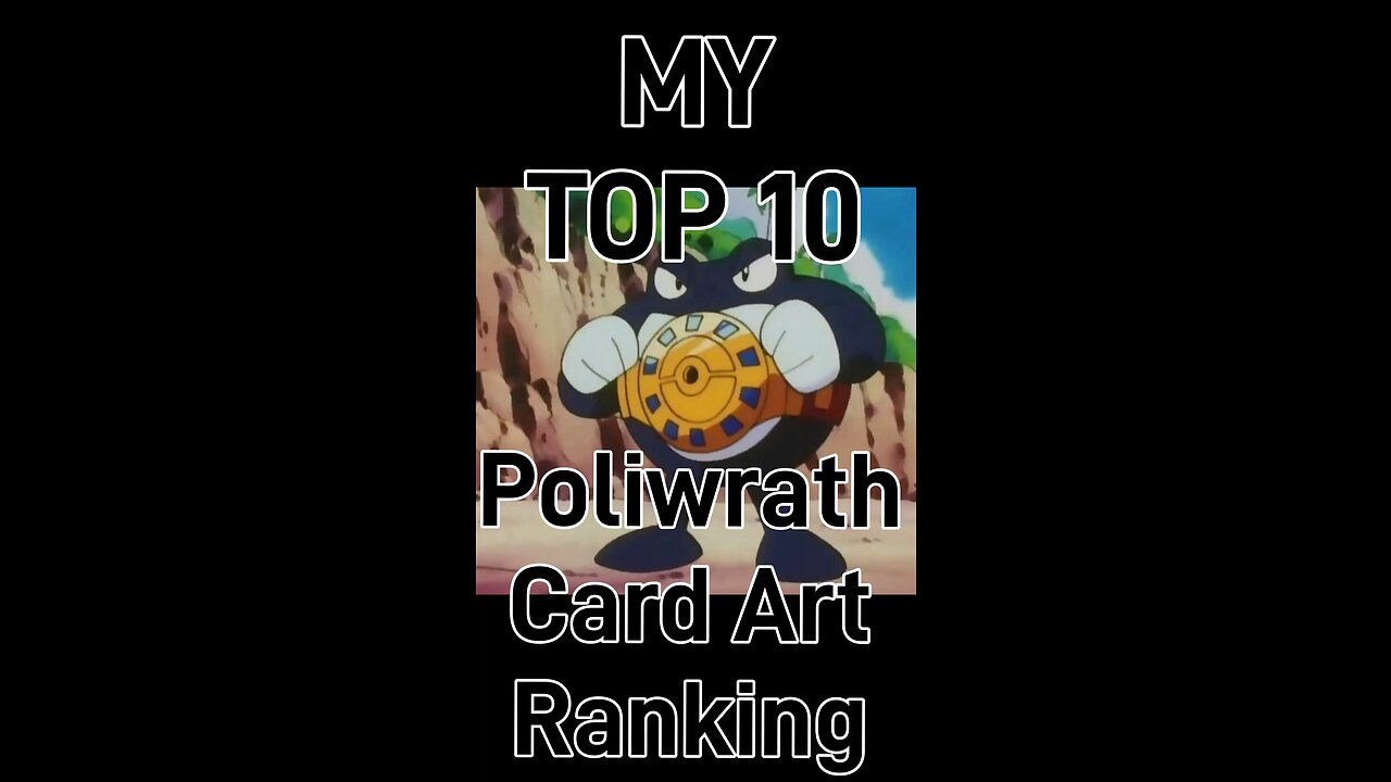 My Top 10 Poliwrath Card Art Rankings!