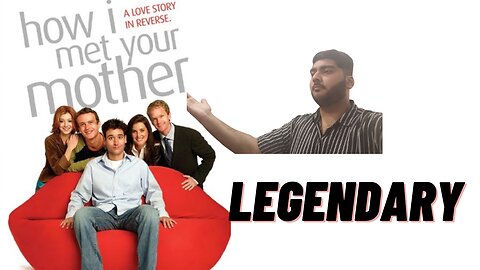 one of the greatest sitcom of all time| How i met your mother | legendary