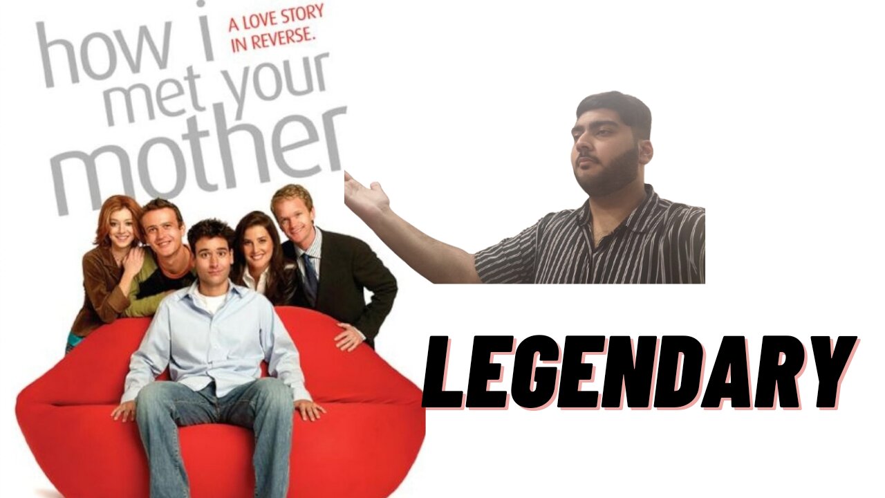 one of the greatest sitcom of all time| How i met your mother | legendary