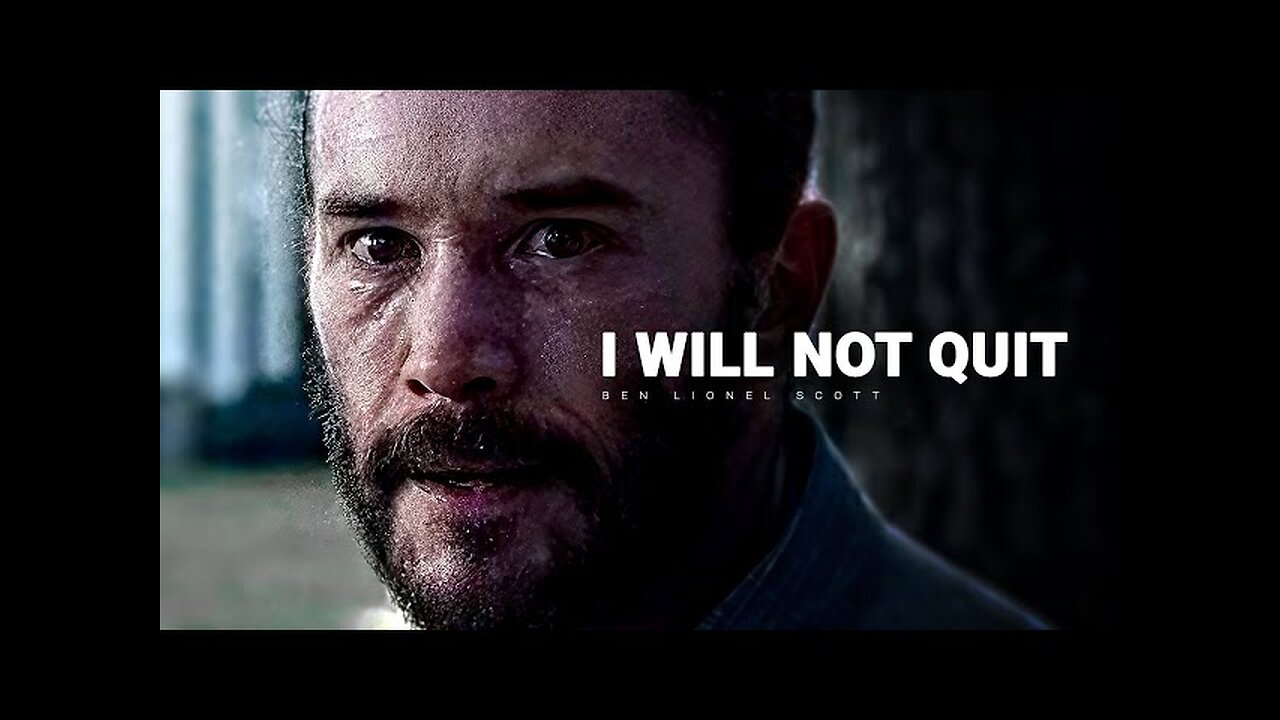 I WILL NOT QUIT - Motivational Speech