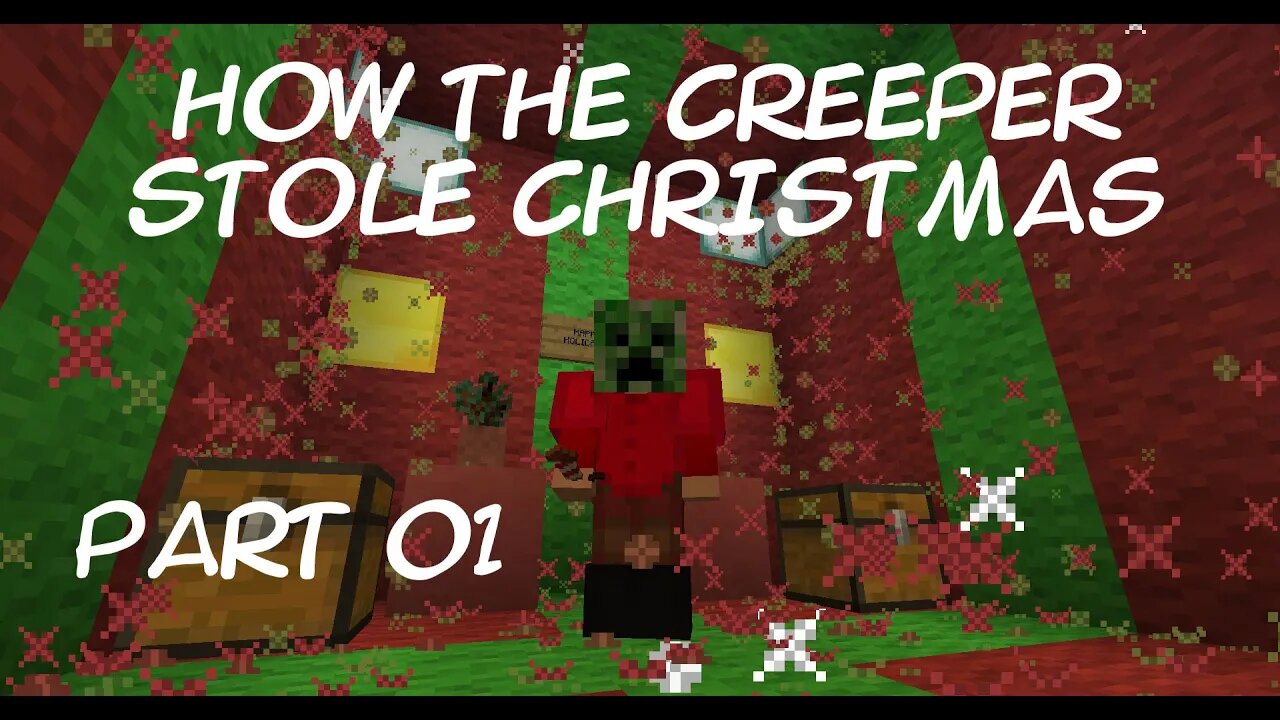 Minecraft - How the Creeper Stole Christmas Part 1 - By HyperTrent