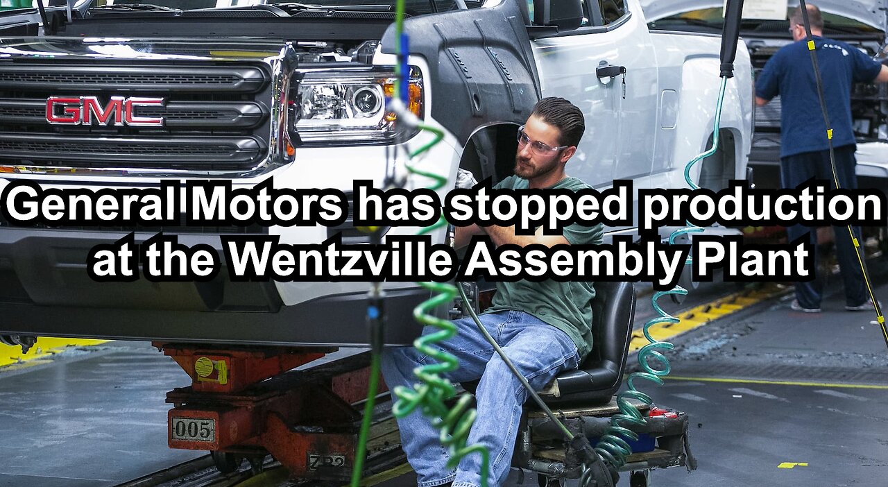 General Motors has stopped production at the Wentzville Assembly Plant