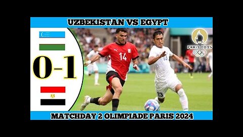 Egypt vs Uzbekistan (1-0) Paris 2024 Olympics