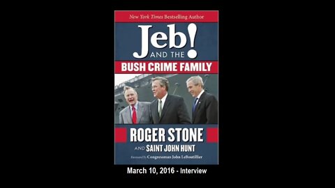 Roger Stone Interview --March 10, 2016-- On Jeb! And The Bush Crime Family