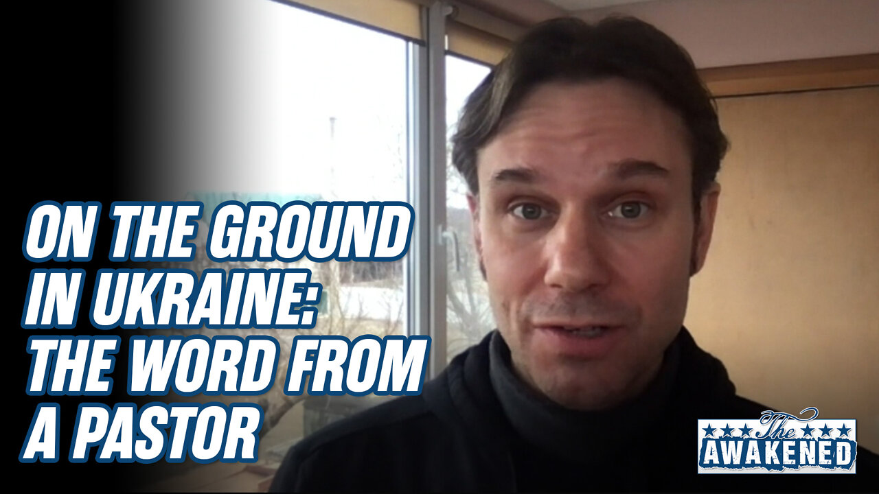 On the Ground in Ukraine - The Word from a Pastor