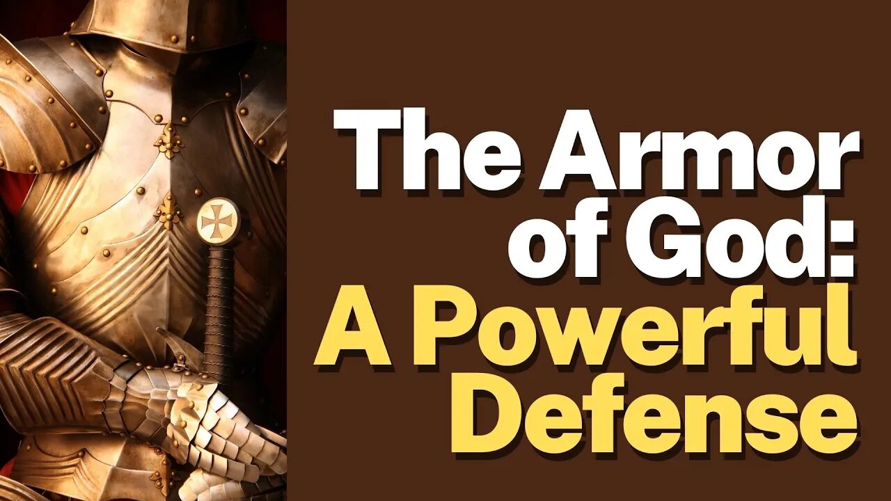 The Truth About The Armor of God: A Powerful Defense!