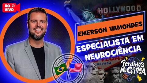 Emerson Vamondes - Especialista em Neurociência | 119 #Perdidospdc #neurociencia