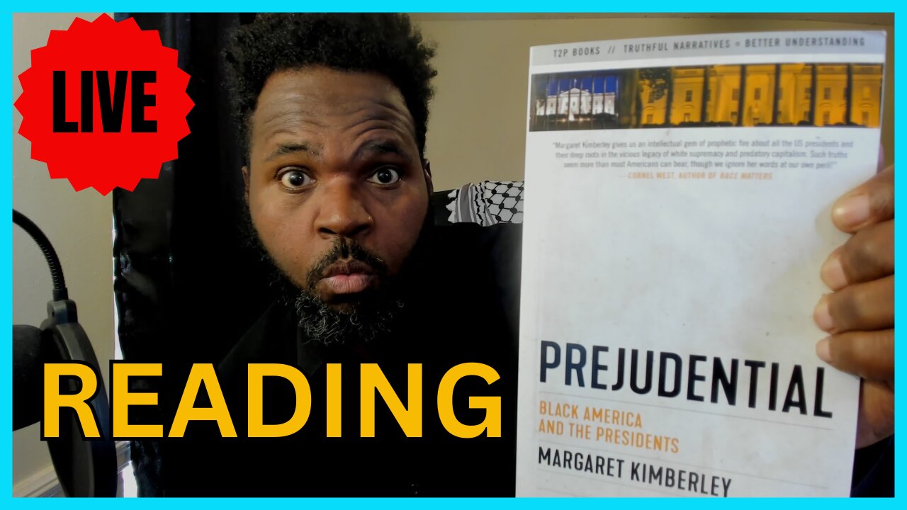 LIVE Reading: Section 8-11 of Prejudential- Black America and the Presidents